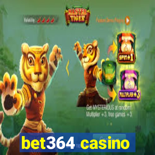 bet364 casino